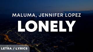 Maluma, Jennifer Lopez - Lonely (Letra/Lyrics)