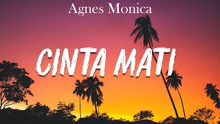 Agnes Monica feat Ahmad Dhani - Cinta Mati |  