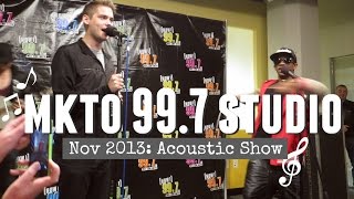Concert: MKTO - 99.7 Studio - SF - 11/12/13
