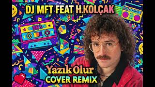 Harun Kolçak - Yazik Olur (Cover Remix) Türkçe Deep House - Türkçe Pop