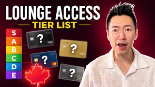 Ranking EVERY Canadian Credit Card With Airport Lounge Access (2026)