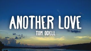 Tom Odell - Another Love (Lyrics)