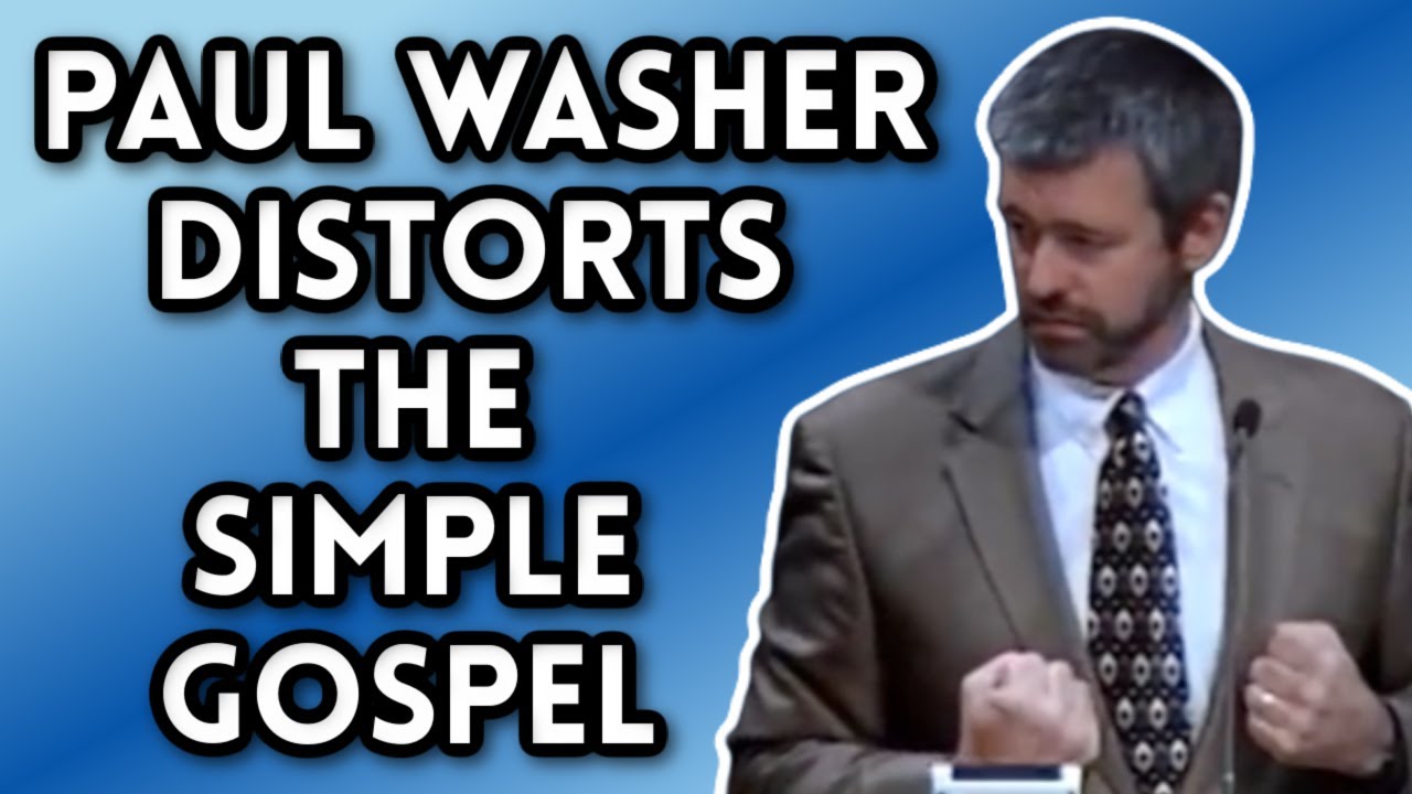 Refuting Paul Washer's Subtle Addition to the Gospel