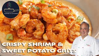 Jasper's Kitchen: Crispy Shrimp & Sweet Potato Grits