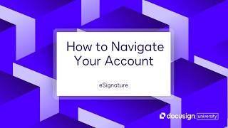 Docusign Esignature How To Navigate Your Account
