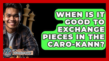 When Is It Good To Exchange Pieces In The Caro-Kann? - The Board Game Xpert