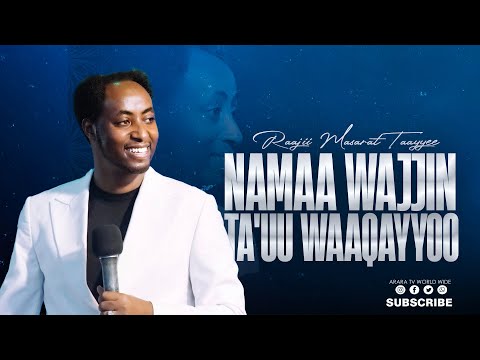 Namaa Wajjin Ta Uu Waaqayyoo Raajii Masarat Taayyee Koonfireensii Daldaltootaa Araratvworldwide  Namaa Wajjin Ta Uu Waaqayyoo Raajii Masarat Taayyee Koonfireensii Daldaltootaa Araratvworldwide