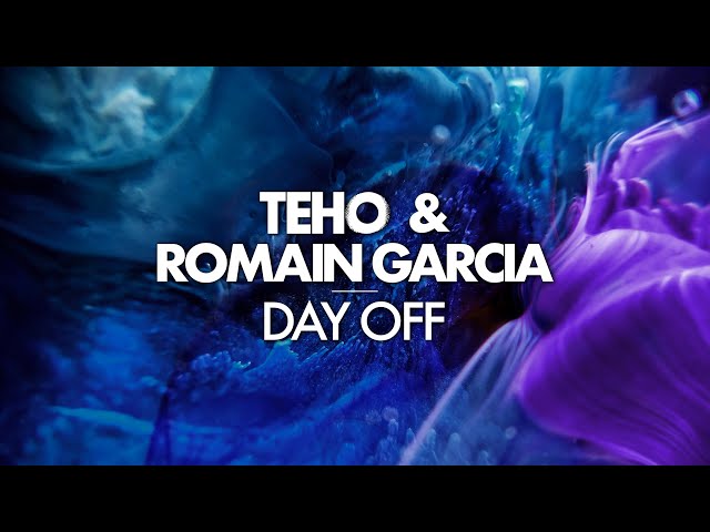 Teho & Romain Garcia - Day Off class=
