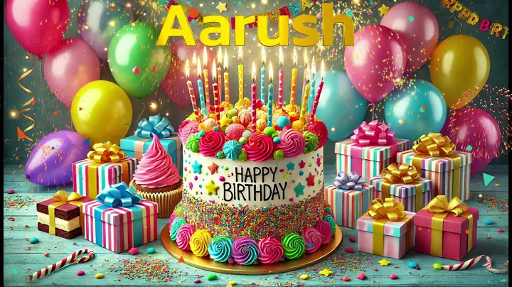 Aarush Happy Birthday Song - Happy Birthday to You