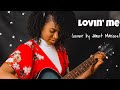 Lovin' Me - Jonathan Mcreynolds Cover || by Janet Marcos