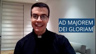 The Greater Glory of God AMDG by Fr Michael Rossmann, SJ