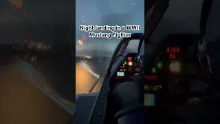 Night Landing in a WWII Mustang!