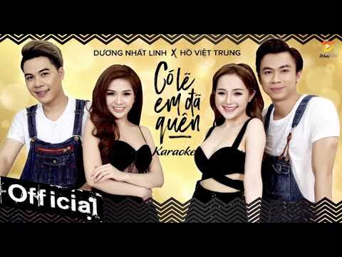 (Beat chuẩn)Có Lẽ Em Đã Quên - Karaoke - Dương Nhất Linh ft Hồ Việt Trung