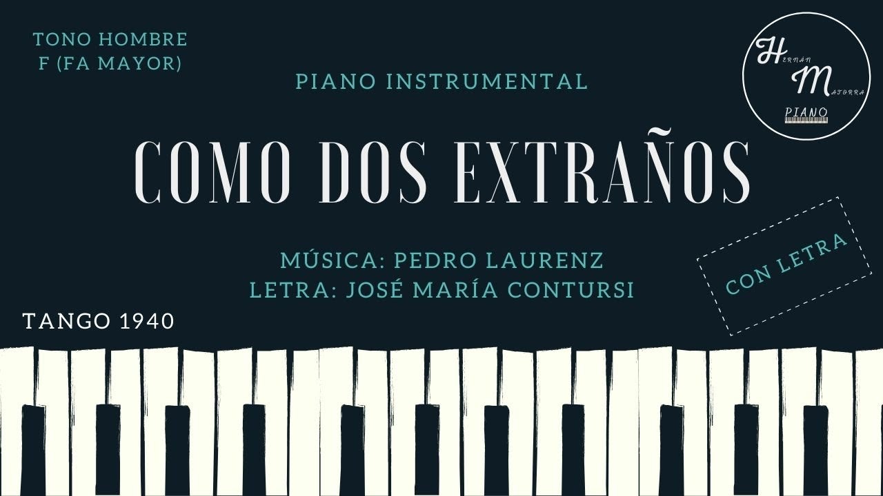 Como dos extraños - Tango - Tono Hombre - Karaoke Instrumental de Piano - Tono F (Fa Mayor)