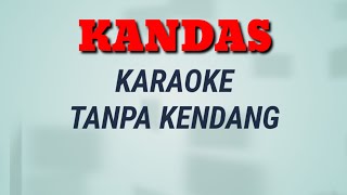 KANDAS || Karaoke Tanpa Kendang