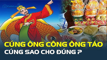 Cúng ông Công ông Táo 2025: Làm sao cúng đúng để rước tài lộc, may mắn? | CafeLand