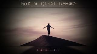 Flo Dosh & Qt-High - Campesino