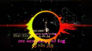 Arre Mere Bhole ko Lag Gai Pyas//DJ_RAK_JBP/ ||Mahashivratri special||/BY_DJ_VL_JBP_TOP_SONG