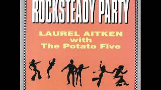 Laurel Aitken With The Potato Five - Rocksteady Party