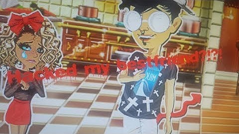 hacking my bestfriend?!?