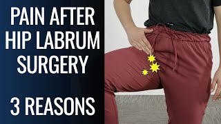 Hip Pain After Labrum Surgery Top 3 Reasons