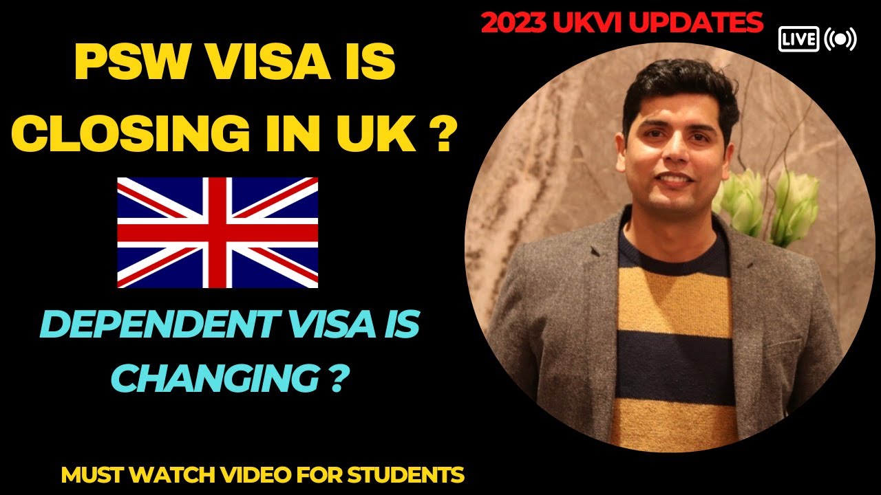 New PSW Visa updates and Dependent Visa Updates 2023| Latest UKVI ...