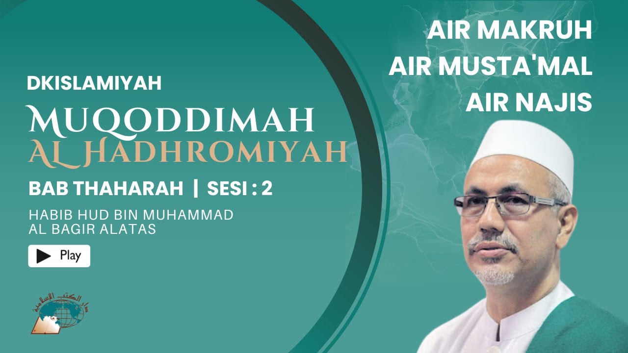 Kajian Kitab : Muqoddimah Al Hadhromiyah | Habib Hud bin Muhammad Al Bagir Alatas | Sesi 2