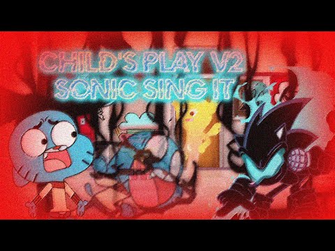 Child's Play V2 Sonic Sing it | P:A EyeFanBuild +Flp/midi