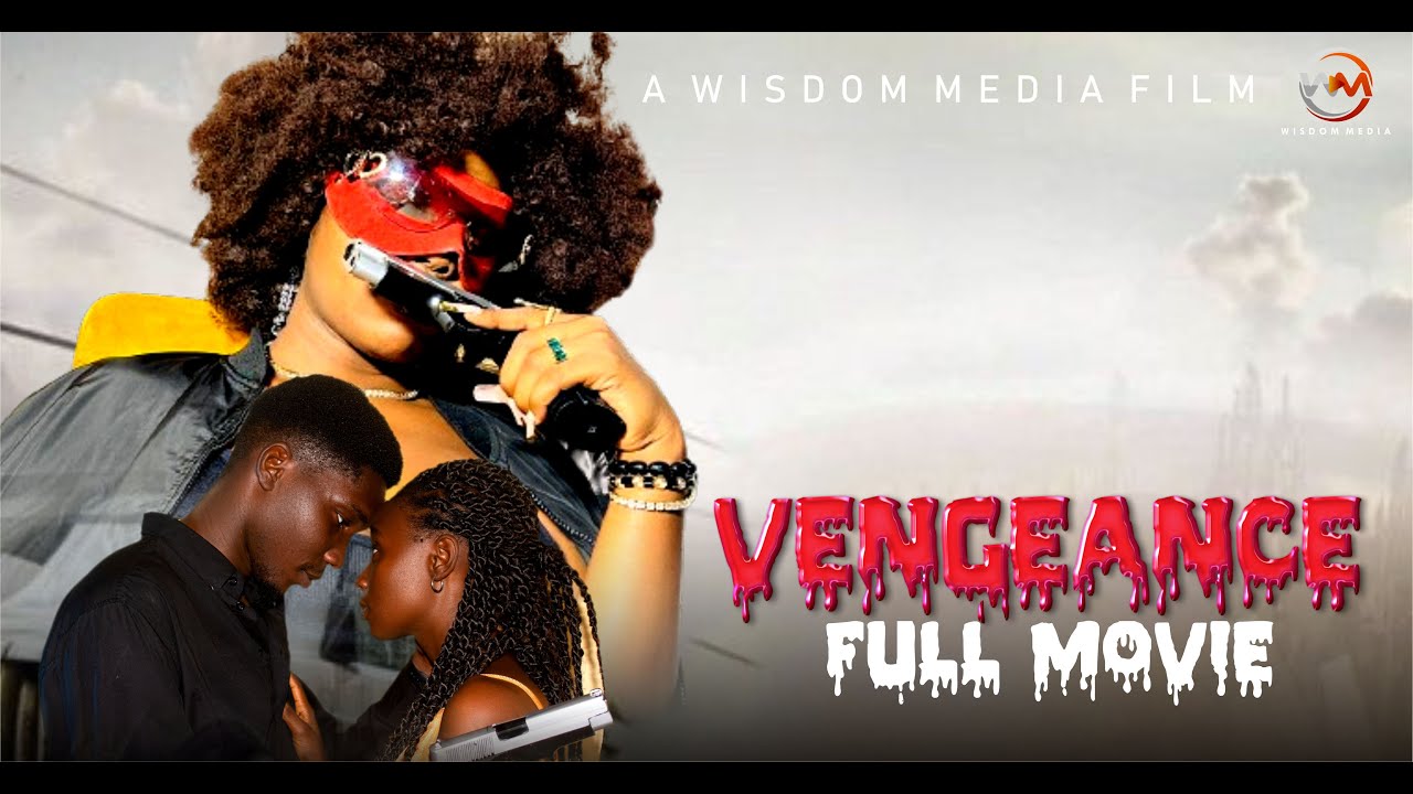 VENGEANCE FULL MOVIE NOLLYWOOD MOVIES YouTube
