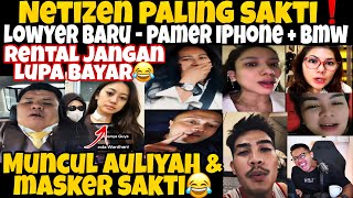 Download lagu NETIZEN SAKTI BERULAH❗️LOWYER BARU PAMER-EH MOBIL RENTAL😂 MUNCUL SUDAH AULIYA & MASKER SAKTI🤣