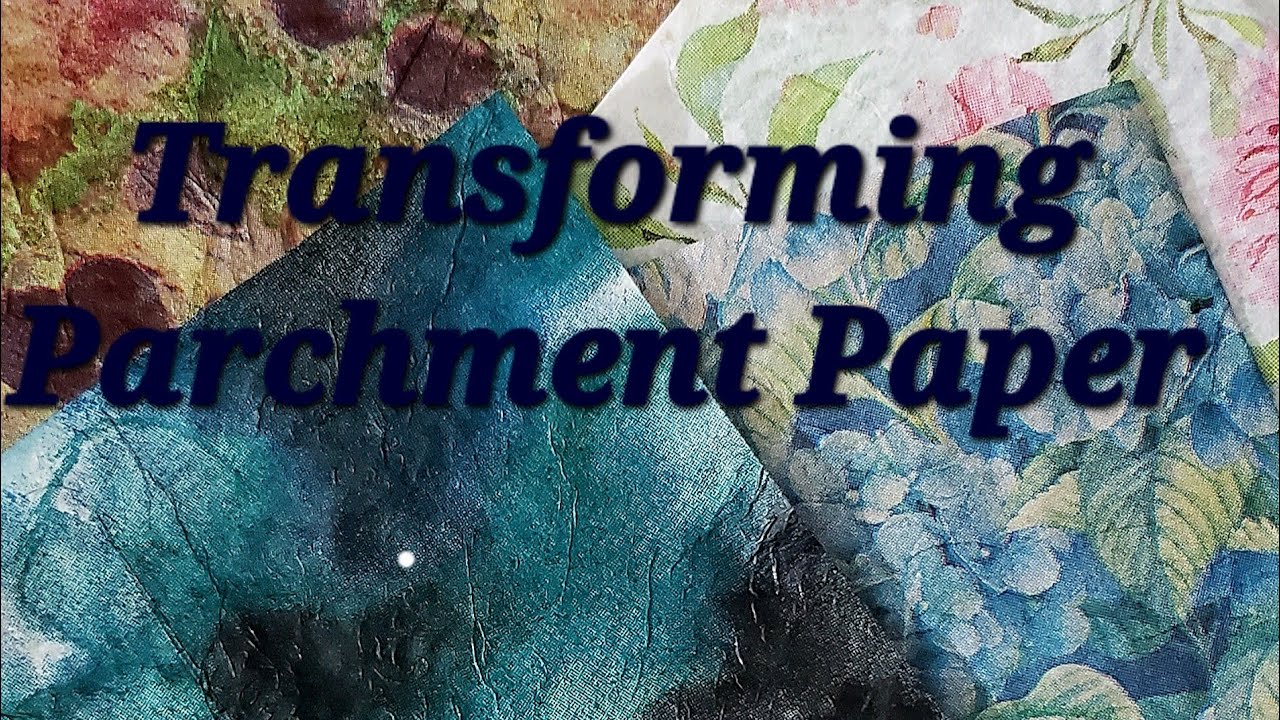 Transforming Parchment Paper YouTube