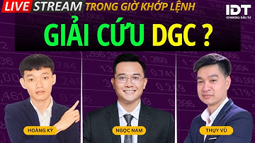 GIẢI CỨU DGC: Nhận định thị trường chứng khoán hàng ngày | Phân tích cổ phiếu tiềm năng hôm nay