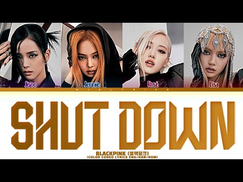 Blackpink 'Shut Down' Color Coded Lyrics