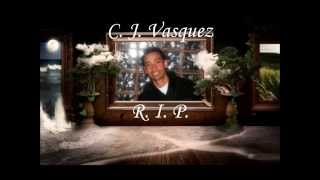 C. J. VASQUEZ MEMORIAL VIDEO