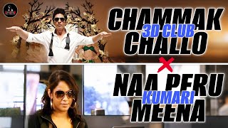 Chammak Challo X Naa Peru Meenakumari  3d Culb Remix  Dj Esn