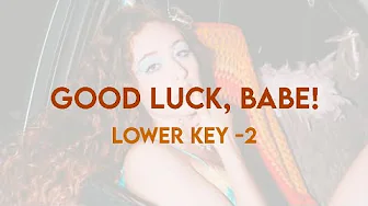 Chappell Roan – Good Luck, Babe! (karaoke, lower key, -2) Chappell Roan – Good Luck, Babe! (karaoke, lower key, -2)