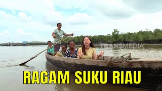 [FULL] RAGAM SUKU RIAU | JEJAK PETUALANG (11/09/25)