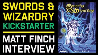 Matt Finch Interview - Swords & Wizardry Kickstarter - Frog God Games