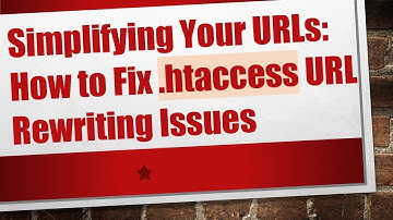 Simplifying Your URLs: How to Fix .htaccess URL Rewriting Issues