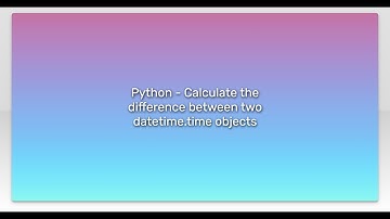 Python - Calculate the difference between two datetime.time objects