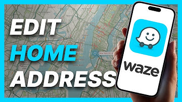 How To Edit Your Home Address on Waze (2024)