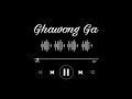 Ghawong Ga Yaku Thochu Official Lyrics Video Ghawong Ga Yaku Thochu Official Lyrics Video