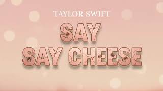 Taylor Swift – Say Cheese | The Story, Meaning & Hidden Clues (Swifties Can’t Miss This!)