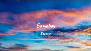 KATSEYE - Gameboy (Lyrics)