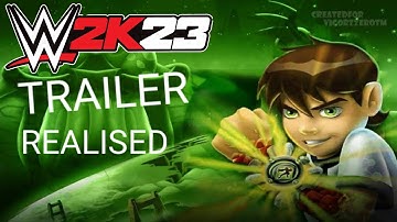 Wr3d 2k23 New mod TRAILER REALISED with all new features Ben 10 characters and many more