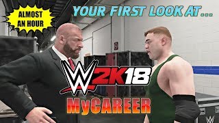 WWE 2K18 MyCareer First Look - Almost An Hour Of MyCareer Gameplay!