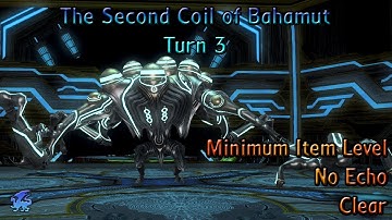 The Second Coil of Bahamut Turn 3 - Minimum Item level / No Echo Clear - Garlean Decurion