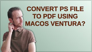 Apple: Convert PS file to PDF using macOS Ventura