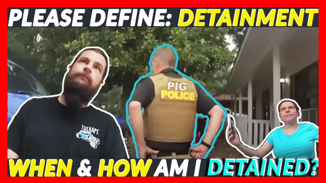 WHAT IS DETAINMENT WHEN HOW CAN I BE DETAINED WHAT DOES IT MEAN 