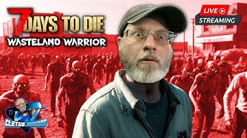 7 Days To Die 1.0 | "Wasteland Warrior" Series Ep. 9 | Time To Explore Wasteland City